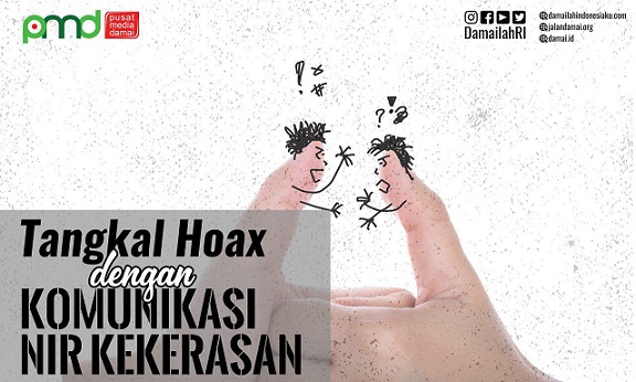 Tangkal Hoax Dengan Komunikasi Nir Kekerasan