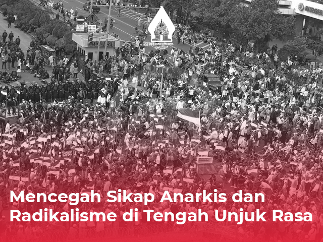 Mencegah Sikap Anarkis dan Radikalisme di Tengah Unjuk Rasa