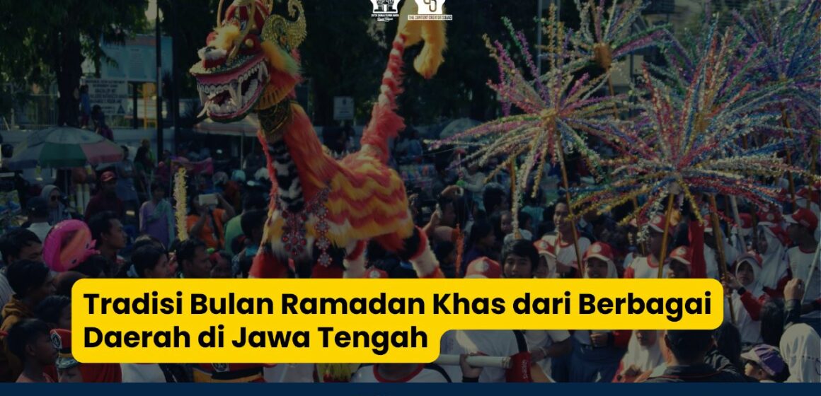 Tradisi Bulan Ramadan Khas dari Berbagai Daerah di Jawa Tengah