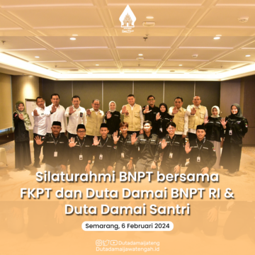Silaturahmi BNPT RI Bersama FKPT Jawa Tengah, Duta Damai Jawa Tengah & Duta Damai Santri Jawa Tengah