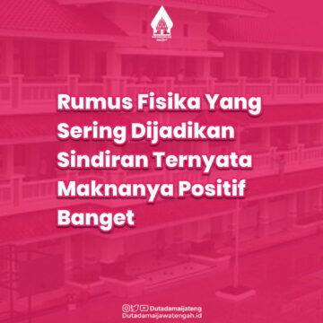 Rumus Fisika Yang Sering Dijadikan Sindiran Ternyata Maknanya Positif Banget